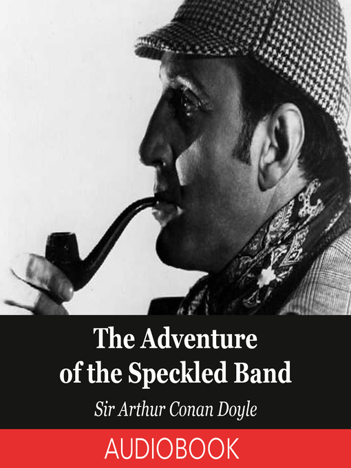 Title details for The Adventure of the Speckled Band by Arthur Conan Doyle - Available